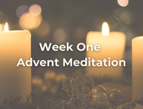 What Does Advent Mean? Try This Week One Advent Meditation